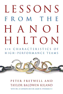 Lessons from the Hanoi Hilton: Six Characteristics of High-Performance Teams