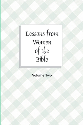 Lessons from Women of the Bible - Chellberg, William (Editor)