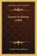 Lessons In Botany (1900)