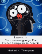 Lessons in Counterinsurgency: The French Campaign in Algeria