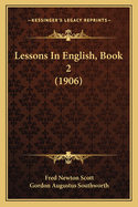 Lessons in English, Book 2 (1906)