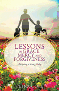 Lessons in Grace, Mercy and Forgiveness