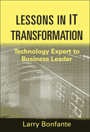 Lessons in IT Transformation: Technology Expert to Business Leader