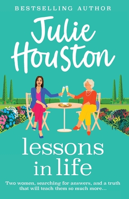 Lessons in Life: A funny, fabulous read from Julie Houston - Houston, Julie