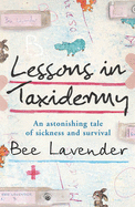 Lessons in Taxidermy - Lavender, Bee