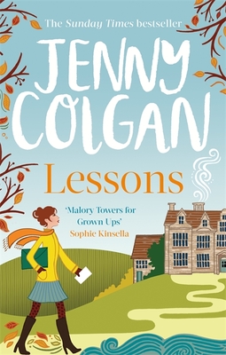 Lessons: "Just like Malory Towers for grown ups" - Colgan, Jenny