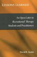 Lessons Learned: An Open Letter to Recreational Therapy Students & Practitioners - Austin, David R