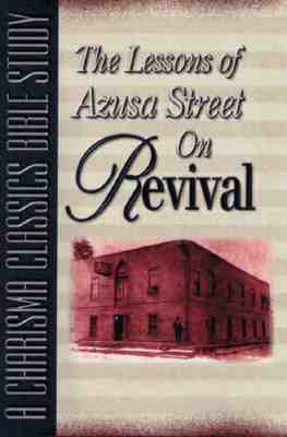 Lessons of Azusa Street on Revival: A Charisma Classics Bible Study - Keefauver, Larry, Dr.