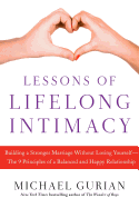Lessons of Lifelong Intimacy: Building a Stronger Marriage Without Losing Yourself--The 9 Principles of a Balanced and Happy Relationship