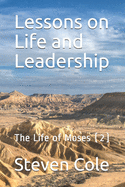 Lessons on Life and Leadership: The Life of Moses (2)