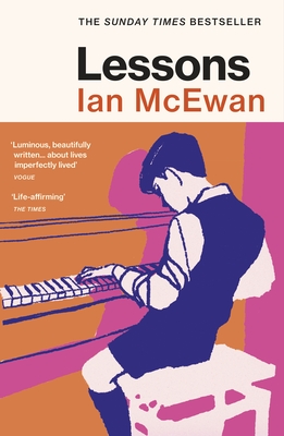 Lessons: the new novel from the author of Atonement - McEwan, Ian