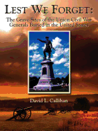 Lest We Forget: The Grave Sites of the Union Civil War Generals Buried in the United States