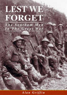 Lest We Forget - Griffin, Alan George