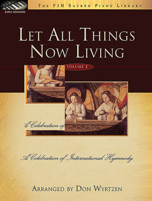 Let All Things Now Living, Vol. 2 - Wyrtzen, Don
