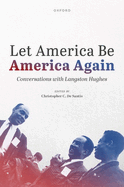 Let America Be America Again: Conversations with Langston Hughes