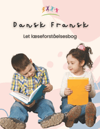 Let Dansk Fransk lseforst?elsesbog: Easy Danish-French Reading Comprehension Book