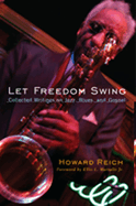 Let Freedom Swing: Collected Writings on Jazz, Blues, and Gospel