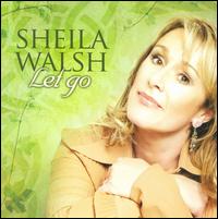 Let Go - Sheila Walsh