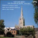 Let God Arise: The Psalms of David, Vol. 7 - Neil Taylor (organ); Norwich Cathedral Choir (choir, chorus)