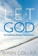 Let God: The Wisdom of Fenelon - Collier, Winn