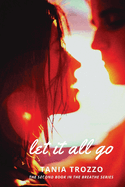 Let It All Go: Book Two of the Breathe Series