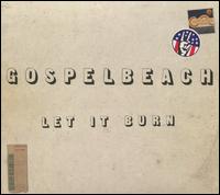 Let It Burn - Gospelbeach