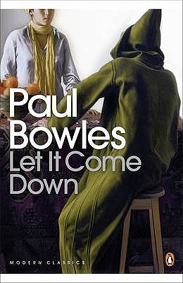 Let It Come Down - Bowles, Paul, and Rogerson, Barnaby (Introduction by)