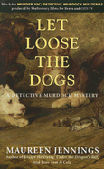 Let Loose the Dogs - Jennings, Maureen