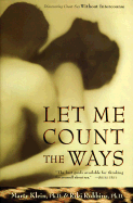Let Me Count the Ways: Discovering Great Sex Without Intercourse - Klein, Marty, PH.D., and Robbins, Riki, Ph.D.