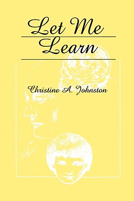 Let Me Learn - Johnston, Christine A