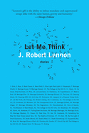 Let Me Think: Stories