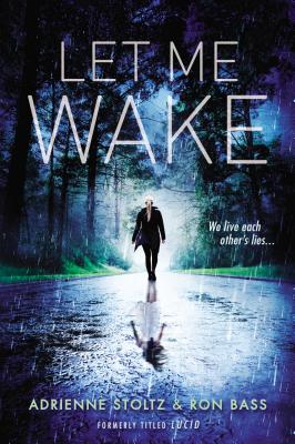 Let Me Wake: First Edition - Stoltz, Adrienne, and Bass, Ron
