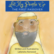 Let My People Go: The First Passover