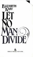 Let No Man DIVID