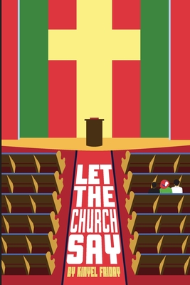 Let the Church Say - Friday, Kinyel, and Roberson, Robert (Cover design by)