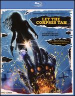 Let the Corpses Tan  [Blu-ray] - Bruno Forzani; Hlne Cattet