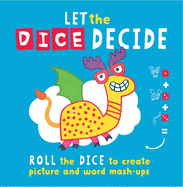 Let The Dice Decide: Roll the Dice to Create Picture and Word Mash-Ups