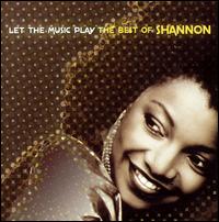 Let the Music Play: The Best of Shannon - Shannon