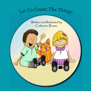 Let us Count The Things - Brown, Catherine J