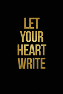 Let Your Heart Write: A Guided Poetry Journal for Your Heart. poetry writing journal for women, children and students