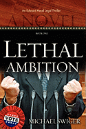 Lethal Ambition - Swiger, Michael