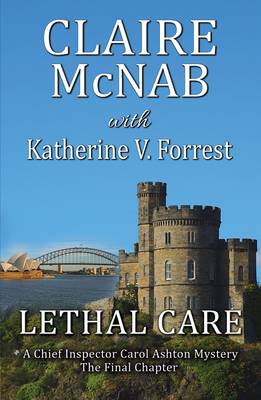 Lethal Care - McNab, Claire, and Forrest, Katherine V