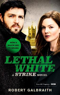 Lethal White: Cormoran Strike Book 4 - Galbraith, Robert