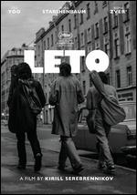 Leto - Kirill Serebrennikov