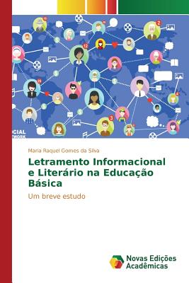 Letramento Informacional e Literrio na Educa??o Bsica - Gomes Da Silva Maria Raquel