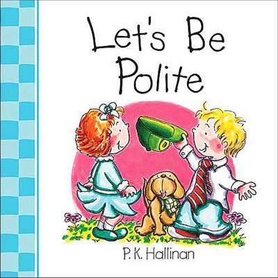 Let's Be Polite! - Hallinan, P K