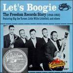 Let's Boogie: The Freedom Records Story 1948-1952