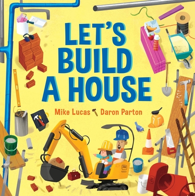 Let's Build a House - Lucas, Mike