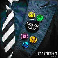 Let's Celebrate 2002-2012 - Melody Club