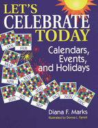 Let's Celebrate Today: Calendars, Events, and Holidays